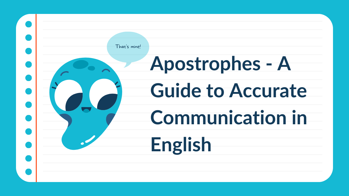 Apostrophes – Why It’s hard to get them right